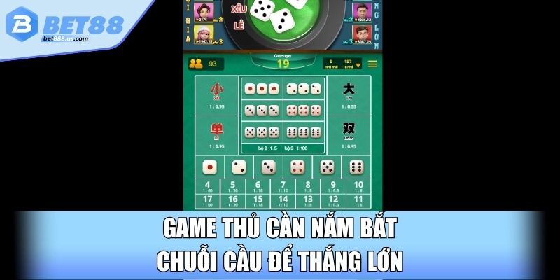 Game thủ cần nắm bắt chuỗi cầu để thắng lớn